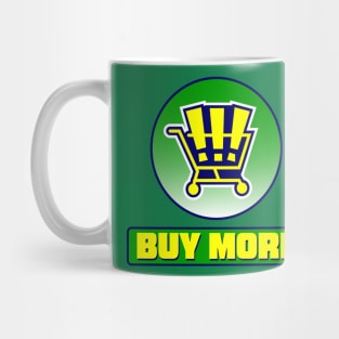 Buy More Mug